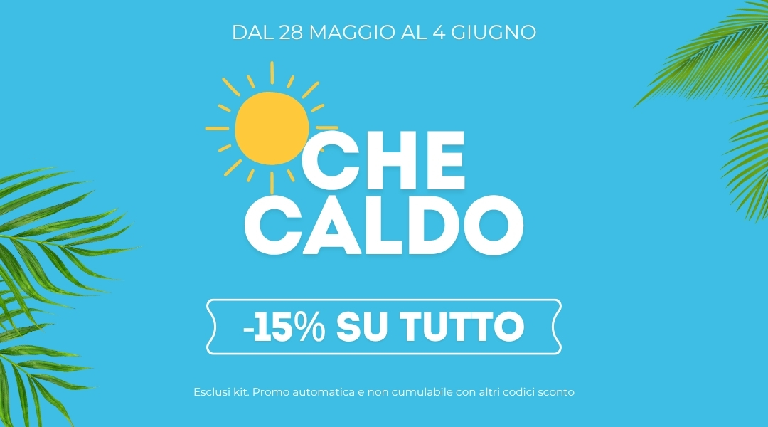 Sfondo azzurro con il sole, palme e testo "CHE CALDO -15% SU TUTTO" dal 28 Maggio al 4 Giugno.