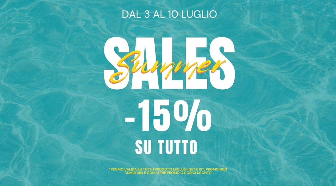 Grafica promozionale Summer Sales con sconto del 15% su tutto dal 3 al 10 luglio su sfondo color acqua che simula il movimento dell'acqua.